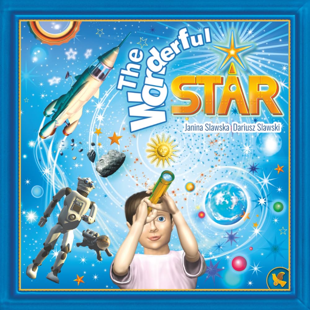 The Wonderful Star: A timeless, inspiring tale about the principle of transformation and cosmic support for young dreamers. A unique picture book (Tales from Dryflandia)