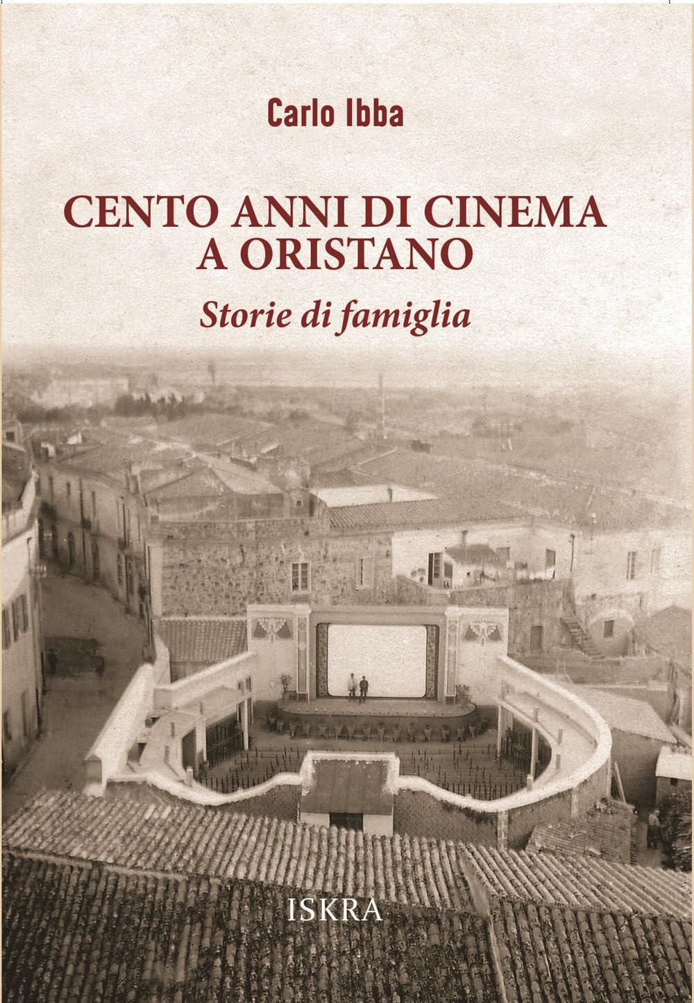 Cento Anni Di Cinema A Oristano. Storie Di Famiglia - 4