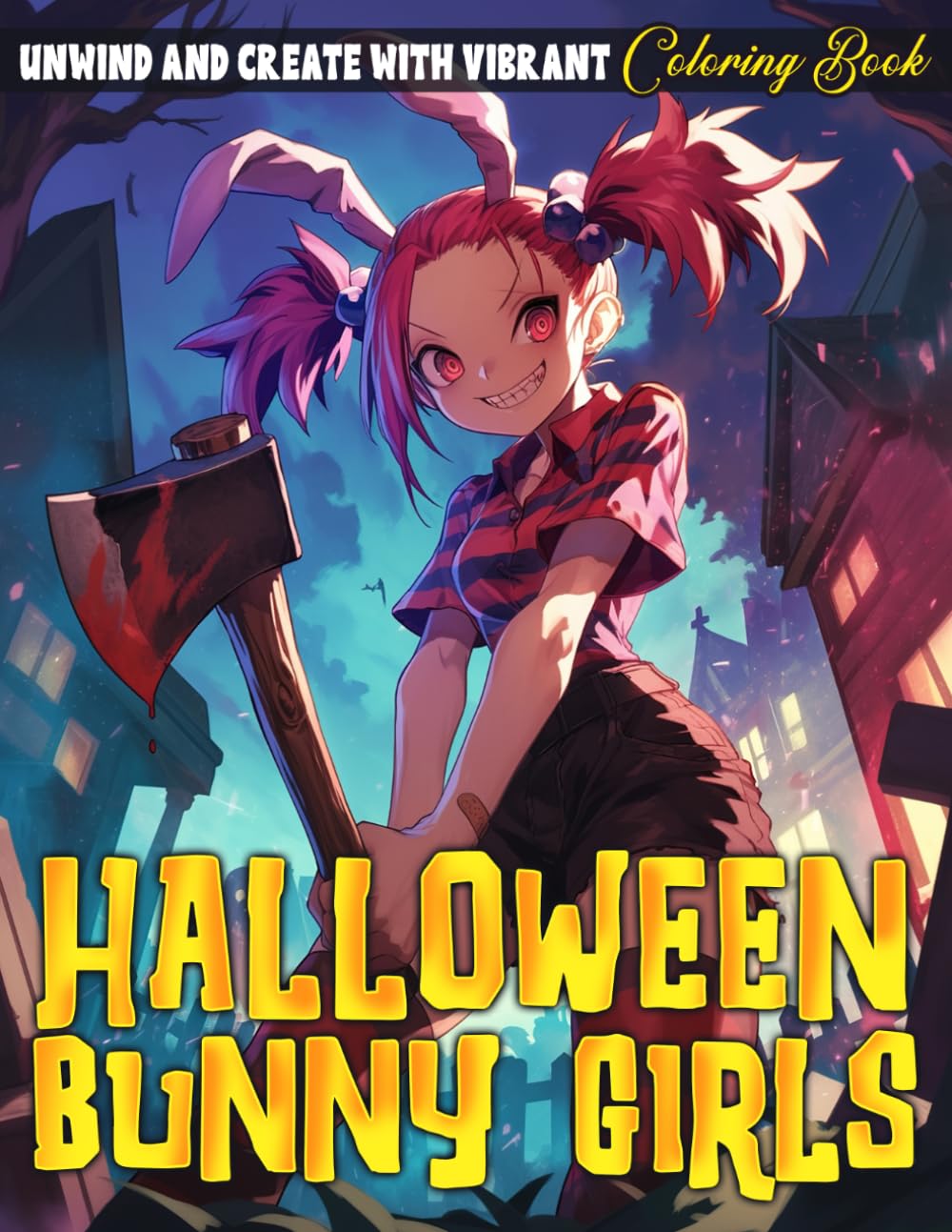 Halloween Bunny Girls Coloring Book: Mischievous Ladies Coloring Pages with Spooky Surprises, Playful Costumes, Haunted Charm, and Relaxing Fun