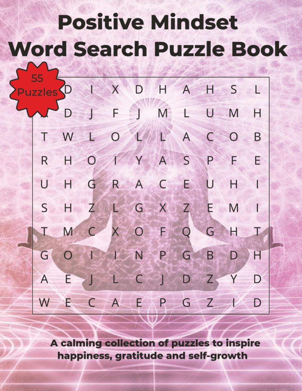 Positive Mindset Word Search Puzzle Book: A calming collection of puzzles to inspire happiness, gratitude and sel-growth | 110 Pages | 55 Puzzles