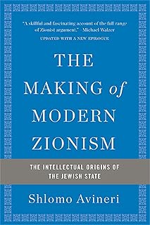 The Making of Modern Zionism: The Intellectual Origins of the Jewish State