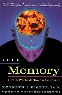 Your Memory : How It Works and How to Improve It