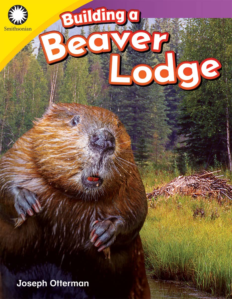 Building a Beaver Lodge (Smithsonian: Informational Text)