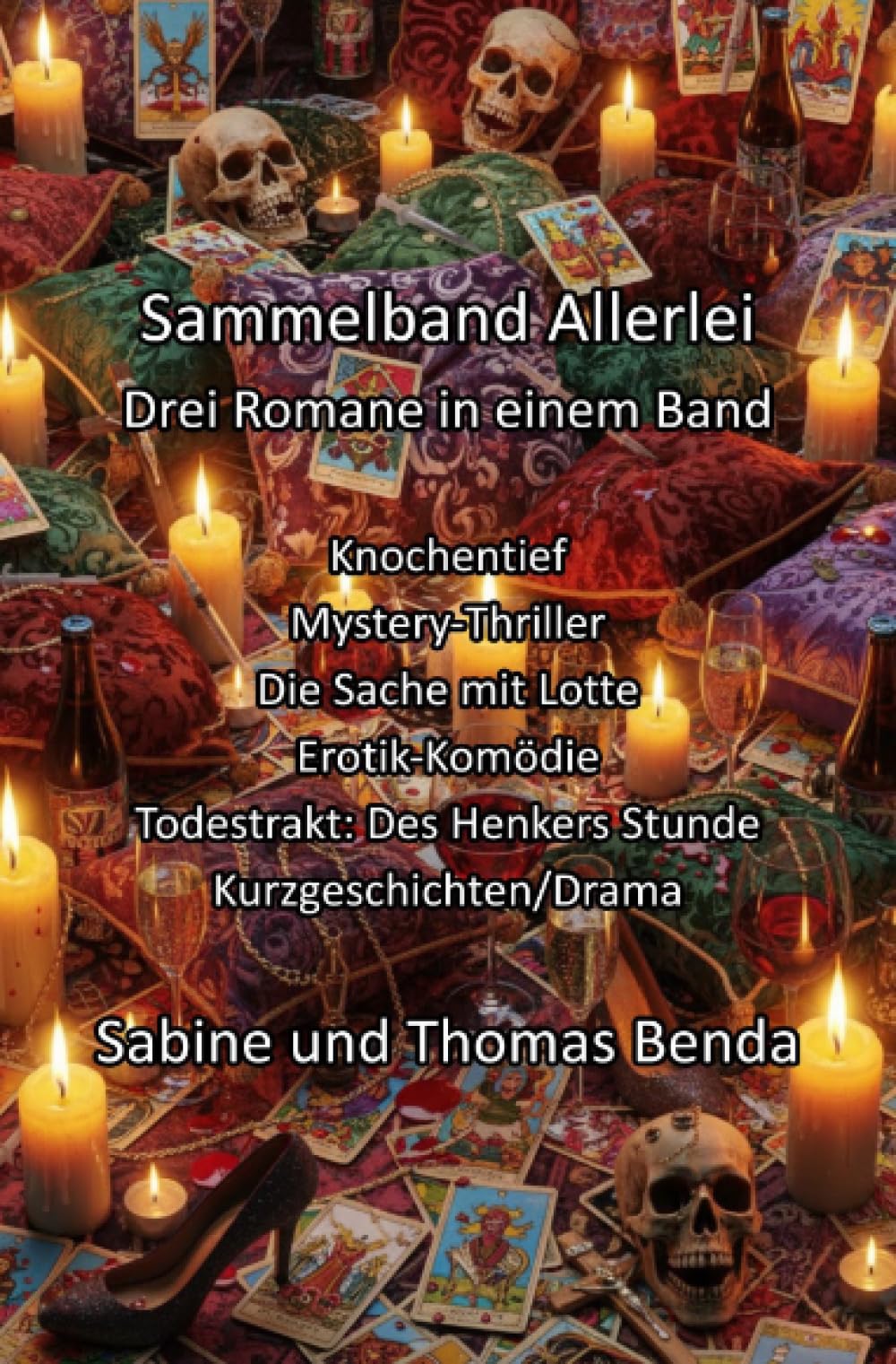 Sammelband Allerlei - Drei Romane in einem Band: Knochentief / Die Sache mit Lotte / Todestrakt: Des Henkers Stunde