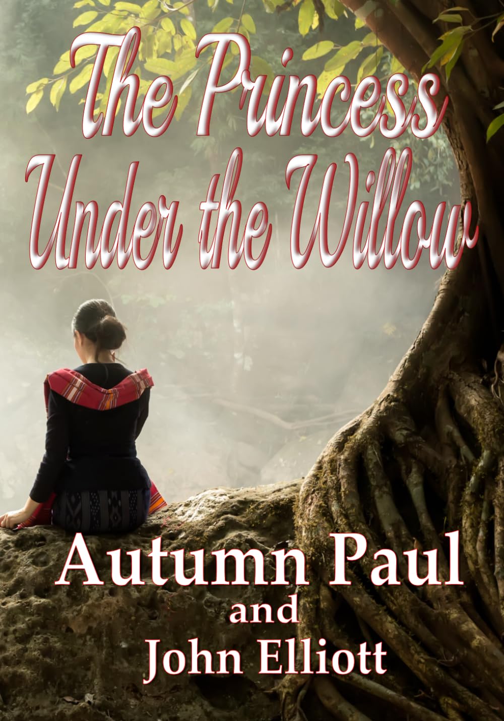 The Princess Under the Willow The Princess Under the Willow