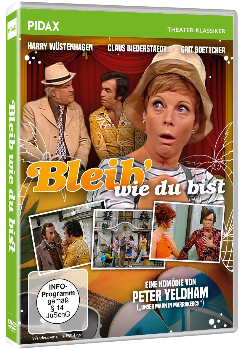 Bleib wie Du bist / Brillante Boulevardkomödie von Wolfgang Spier (Pidax Theater-Klassiker)