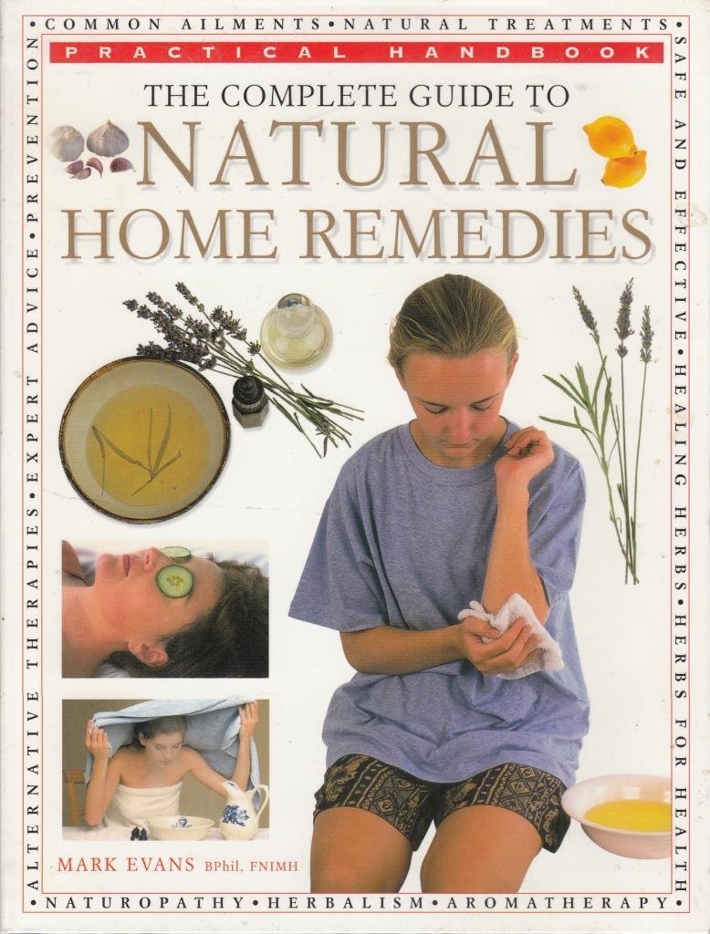 The Complete Guide to Natural Home Remedies (Practical Handbook)