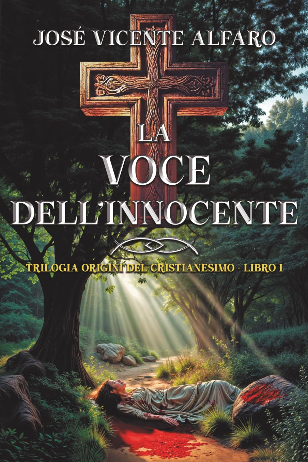 La voce dell’innocente: Mistero in Galilea (Trilogia Origini del Cristianesimo)