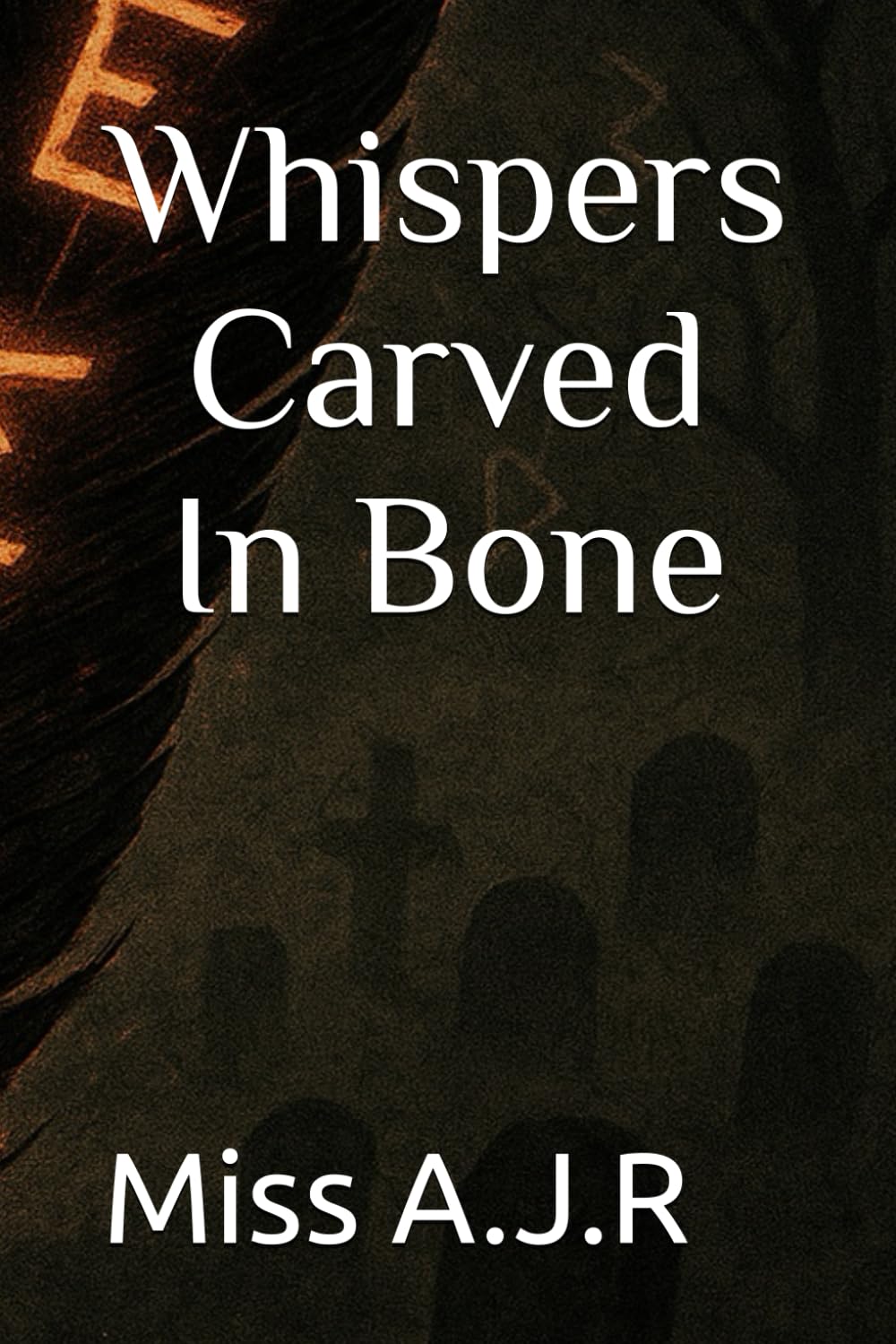 Whispers Carved In Bone (The Hollowvale Chronicles)