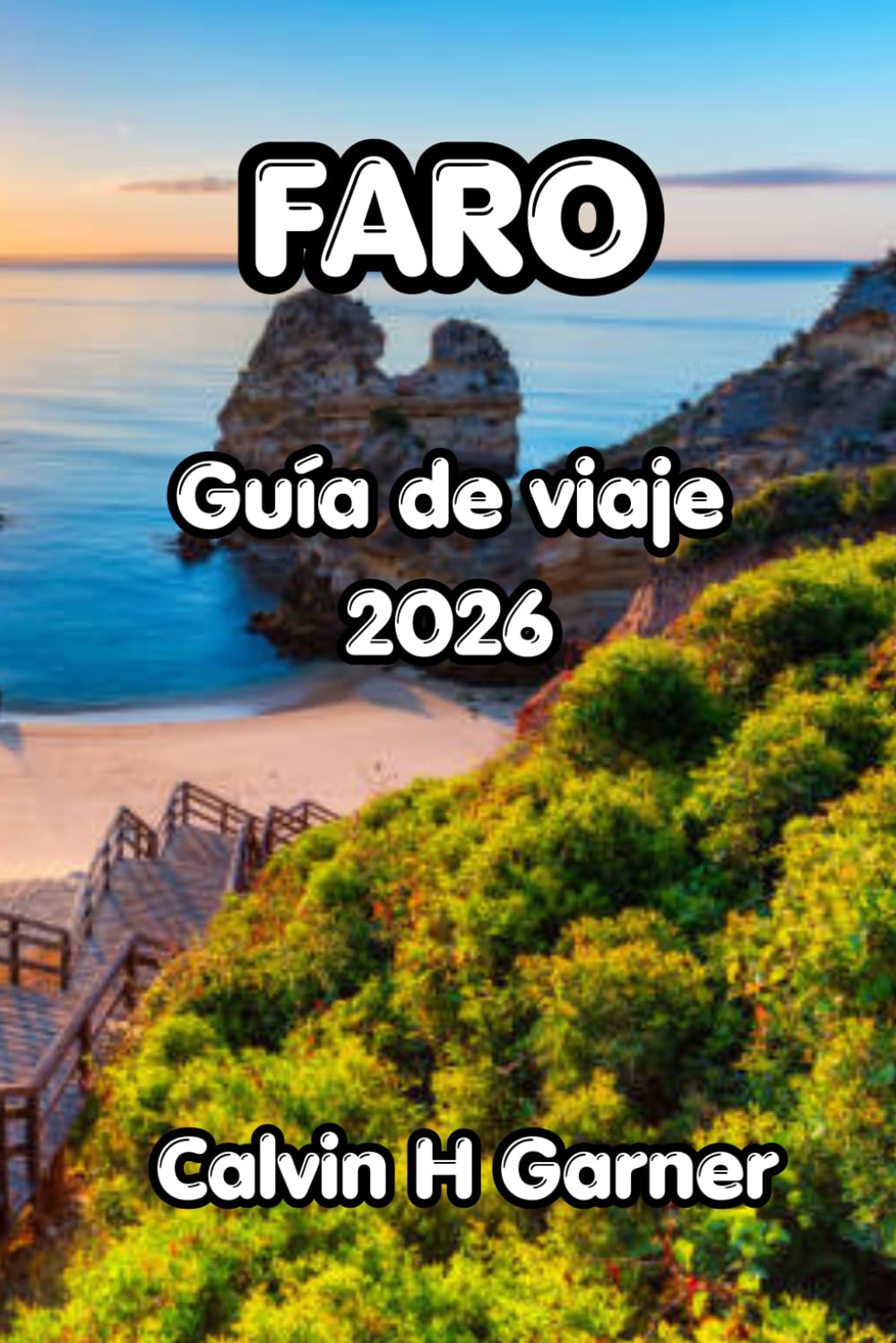 Faro Guía de viaje 2026: Casco Viejo, Ria Formosa, playas del Algarve, gastronomía portuguesa y consejos prácticos de viaje para visitantes primerizos al sur de Portugal