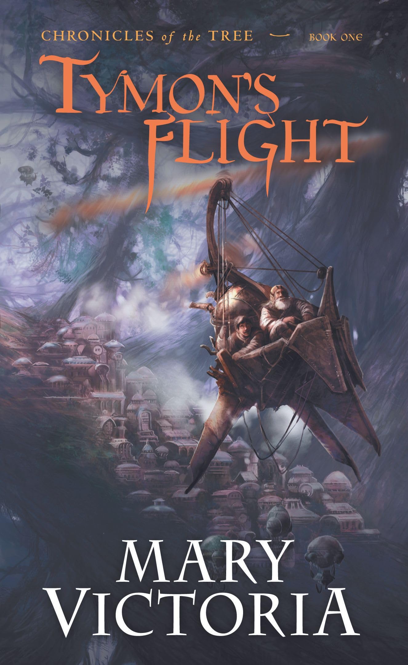 Tymon's Flight: Chronicles of the Tree Book 1