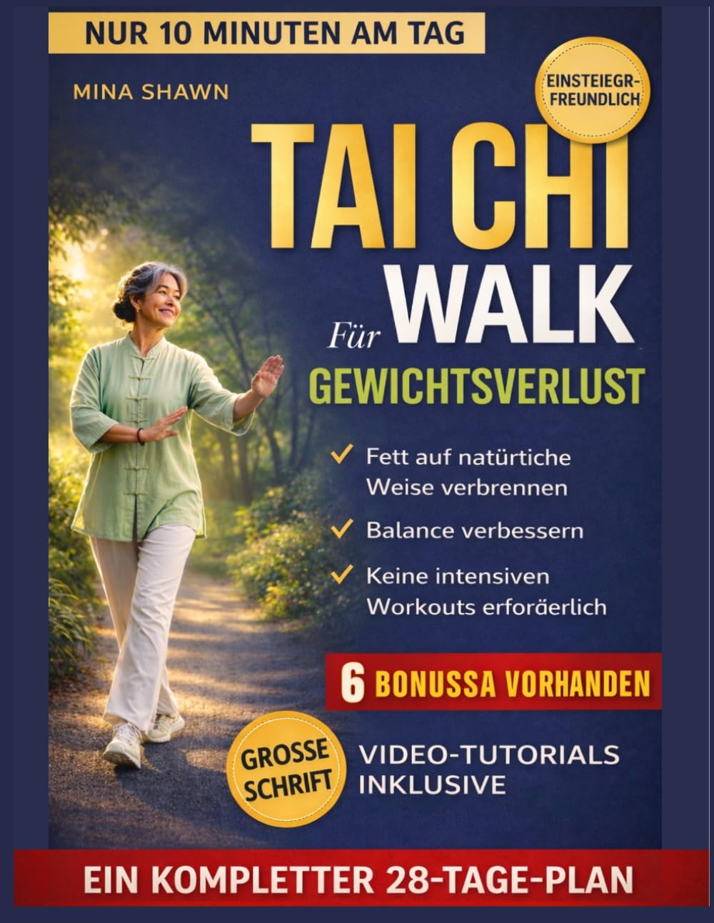 TAI CHI WALK FÜR GEWICHTSVERLUST: Eine 28-tägige, 10-minütige Tai-Chi-Wanderroutine, um Fett zu verbrennen, das Gleichgewicht zu verbessern und auf ... Keine intensiven Workouts erforderlich