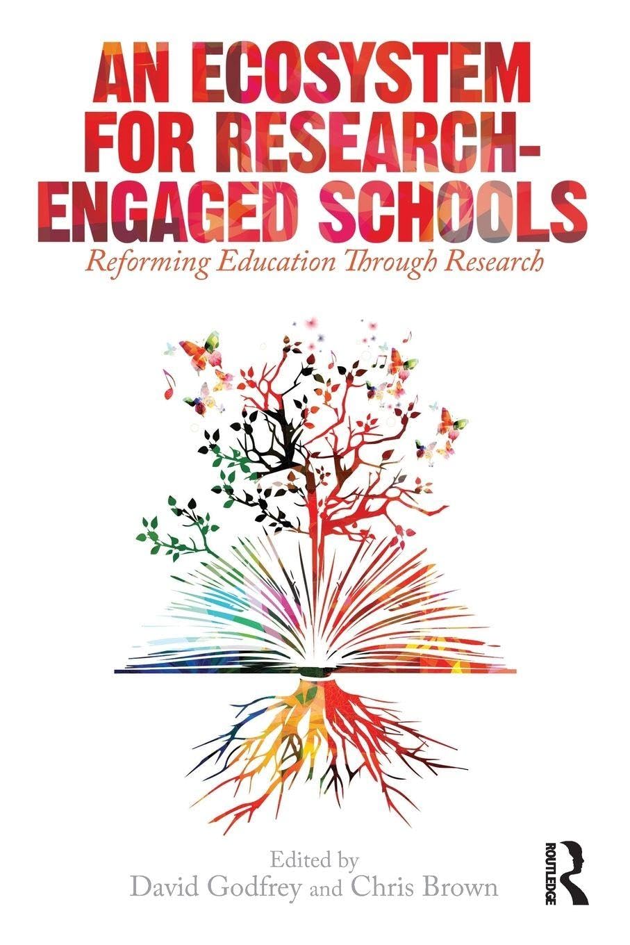 An Ecosystem for Research-Engaged Schools: Reforming Education Through Research