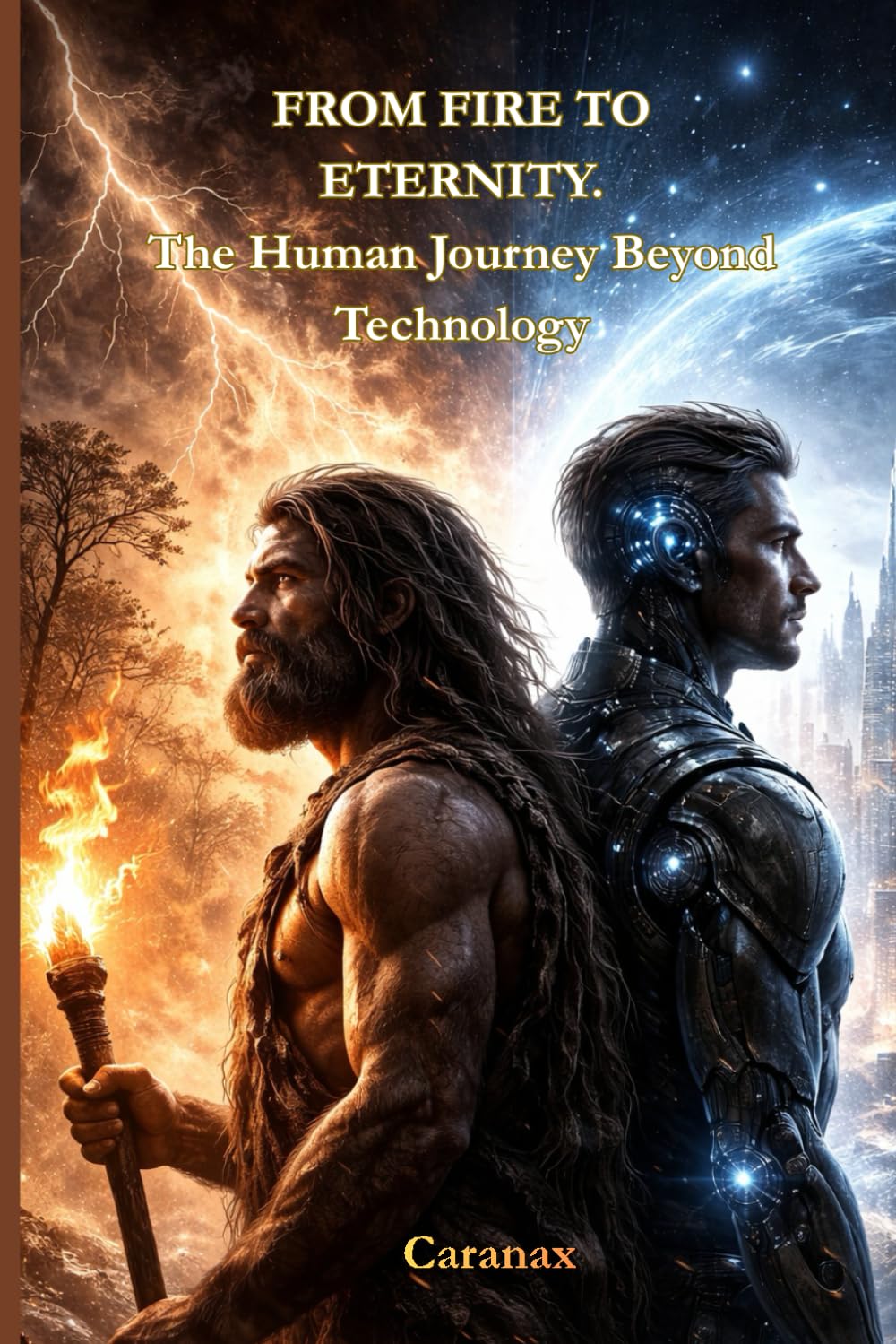 From Fire to Eternity: The Human Journey Beyond Technology