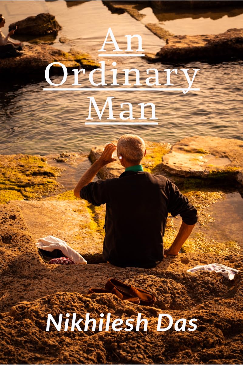 An Ordinary Man: A Journey of Struggle, Sacrifice, and the Pursuit of Purpose