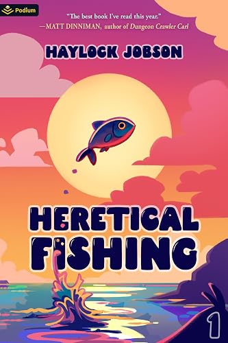 Audiobook cover of Heretical Fishing: A Cozy Guide to Annoying the Cults, Outsmarting the Fish, and Alienating Oneself