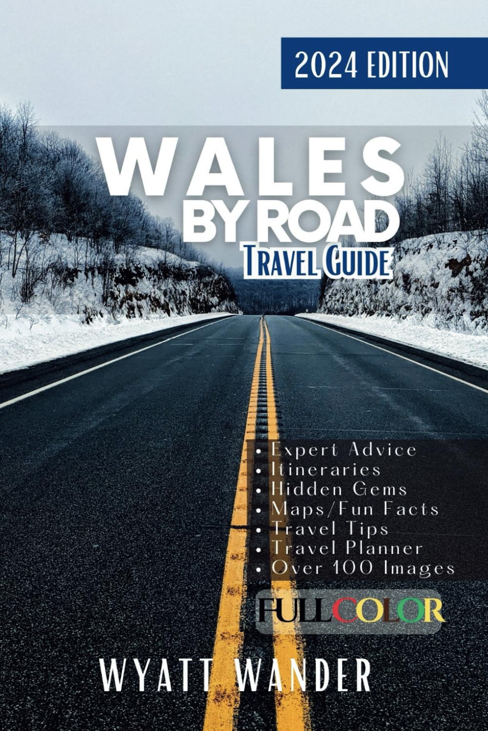Wales by Road: Discover Must-See Attractions, Easy to-Navigate Routes and Detailed Itineraries Through Wales Majestic Landscapes and Enigmatic Welsh Culture, with Interactive Maps.