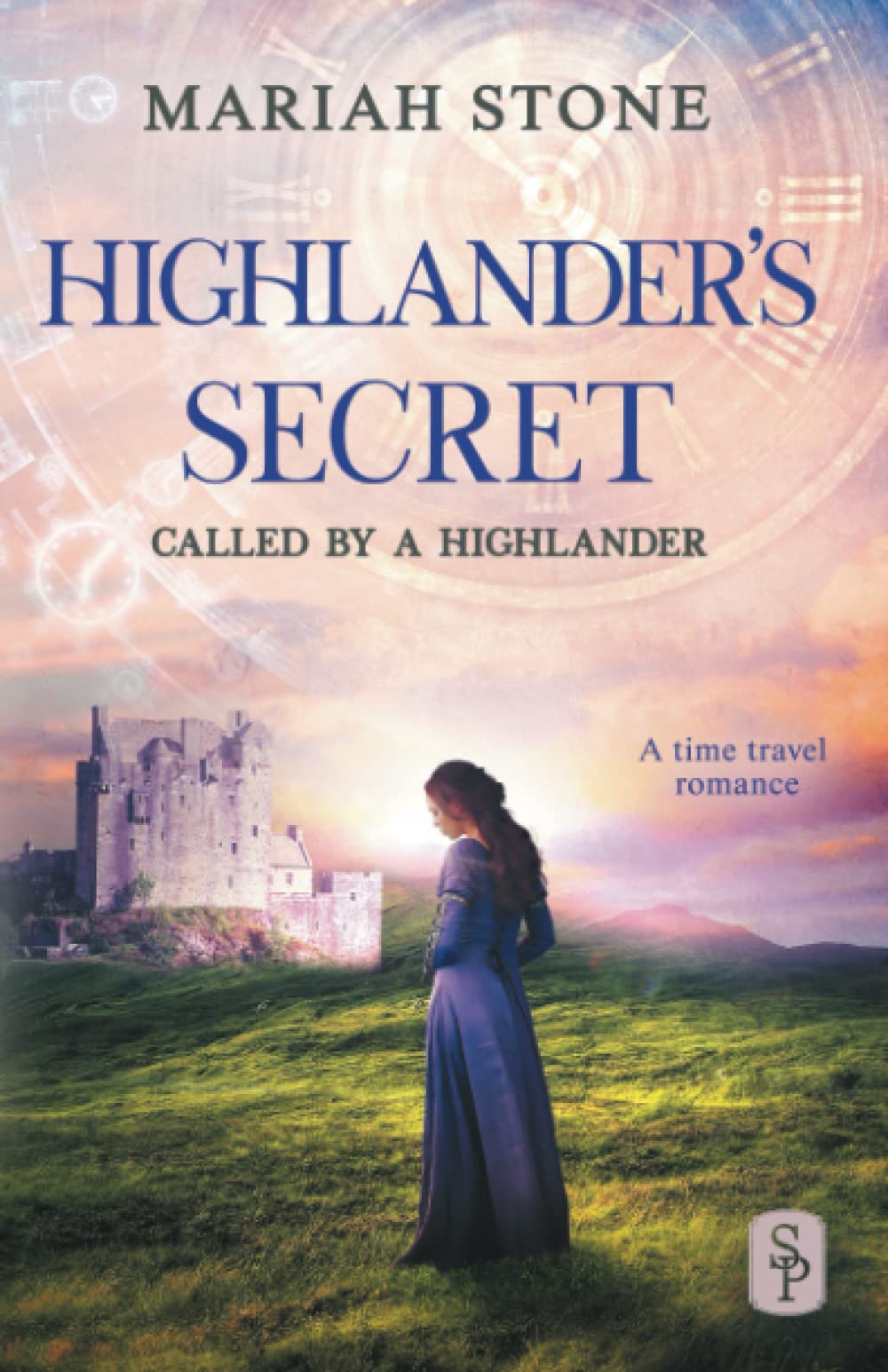 Highlander's Secret: A Scottish Historical Time Travel Romance: 2 (Called by a Highlander)