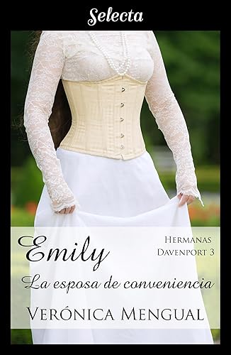 Emily, la esposa de conveniencia (Trilogía Hermanas Davenport 3) (Spanish Edition)