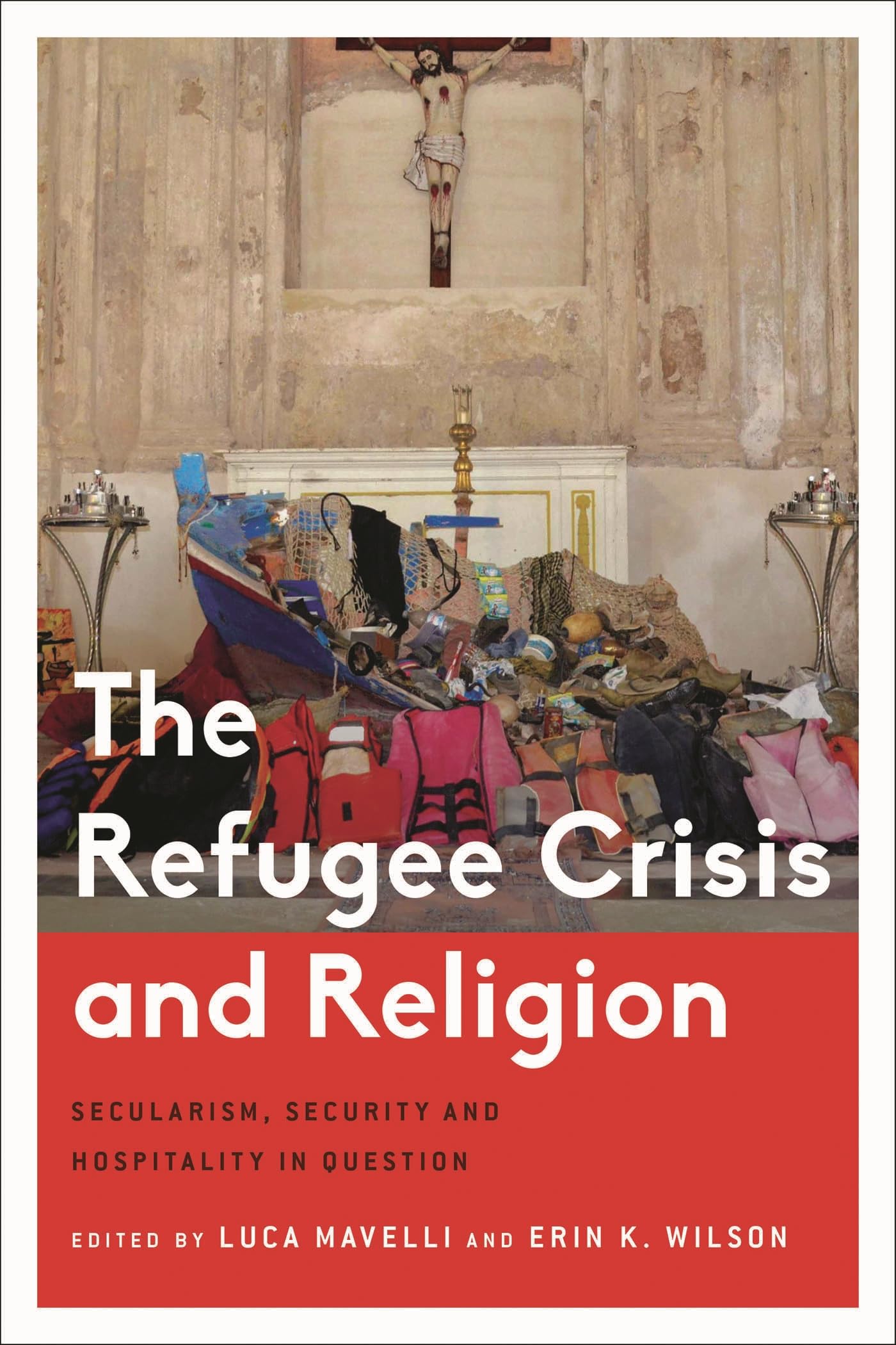 Buy The Refugee Crisis and Religion: Secularism, Security and Hospitality in Question (Critical Perspectives on Religion in International Politics) — BookShops.in