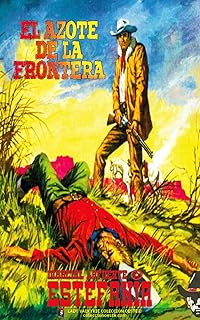 El azote de la frontera (Colección Oeste) (Spanish Edition)