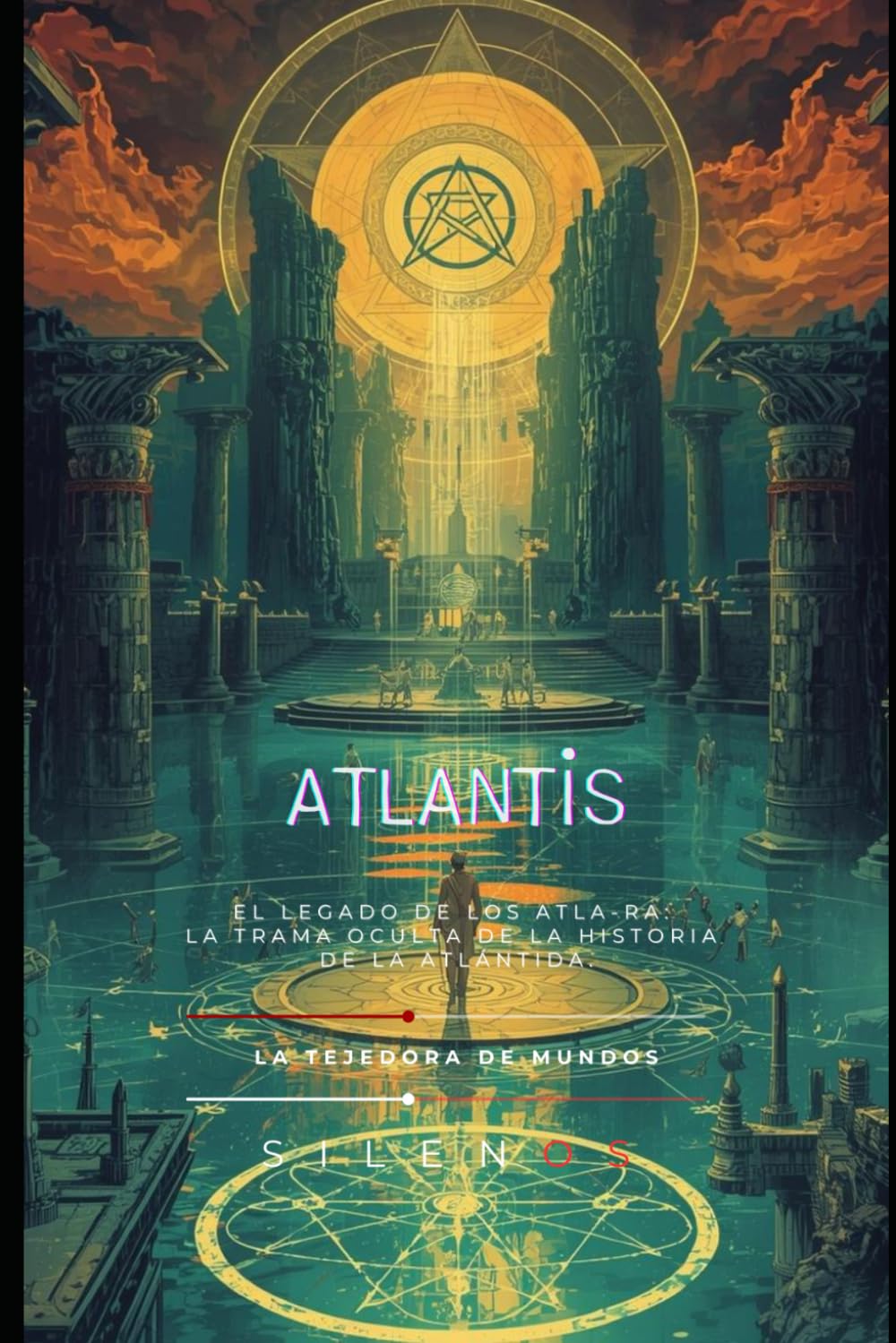 ATLANTIS: El Legado de los Atla-Ra: La Trama Oculta de la Historia de la Atlántida. (Mitología Griega)