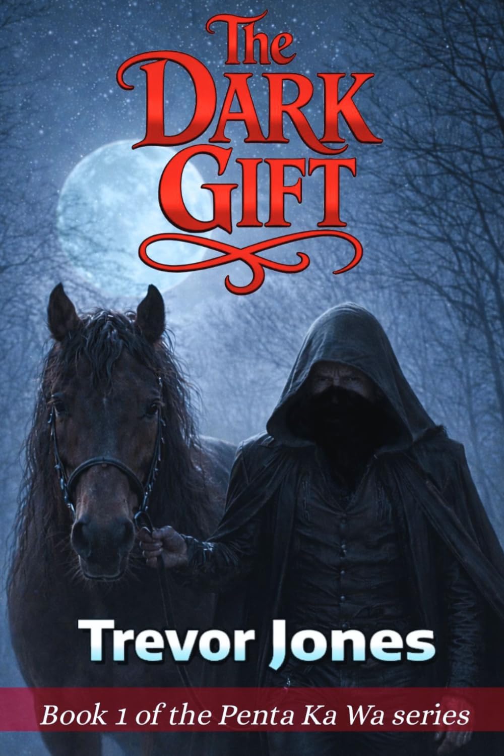 Penta Ka Wa: The Dark Gift: 1 (The Penta Ka Wa Series)