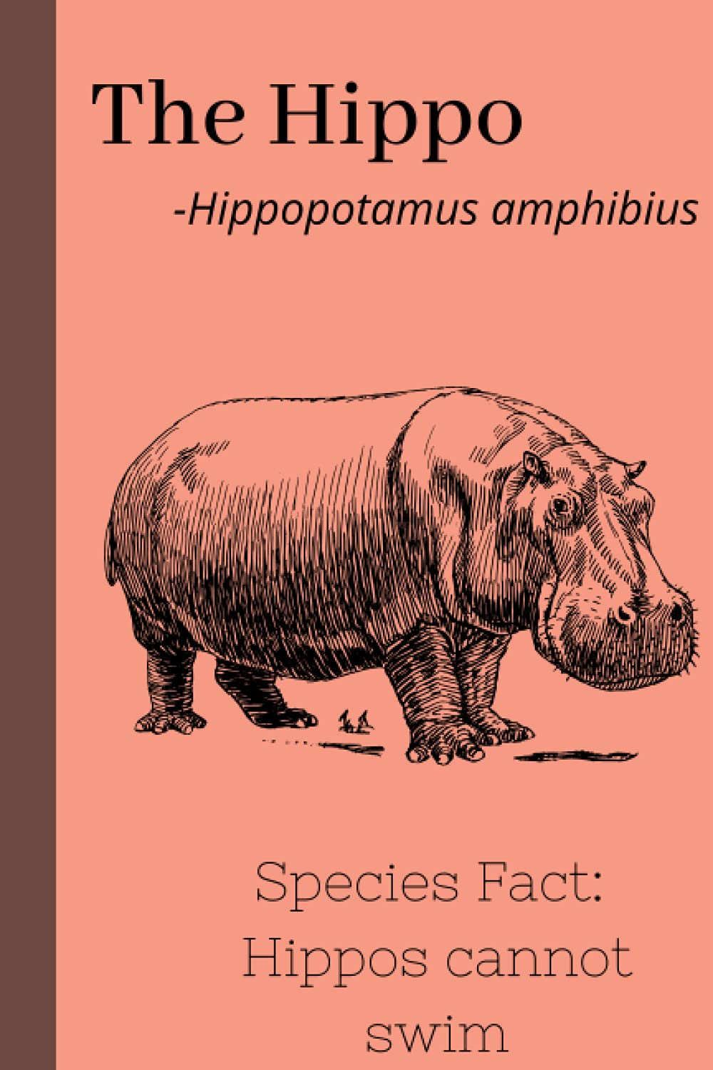 The Hippo: Lined Notebook Journal with Hippopotamus on the interior pages (120 pages, 6"x9" size)