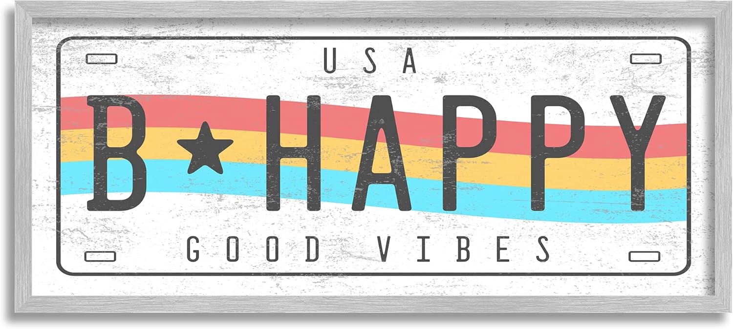 Stupell Industries B Happy Rainbow License Plate Good Vibes Sentiment, Designed by Daphne Polselli Gray Framed Wall Art, 13 x 30, Grey