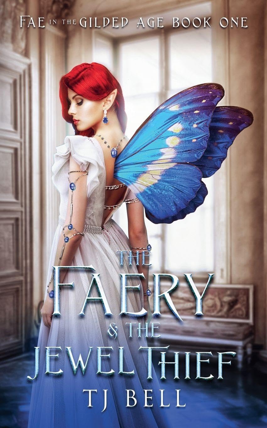 The Faery & the Jewel Thief: 1 (Fae in the Gilded Age)
