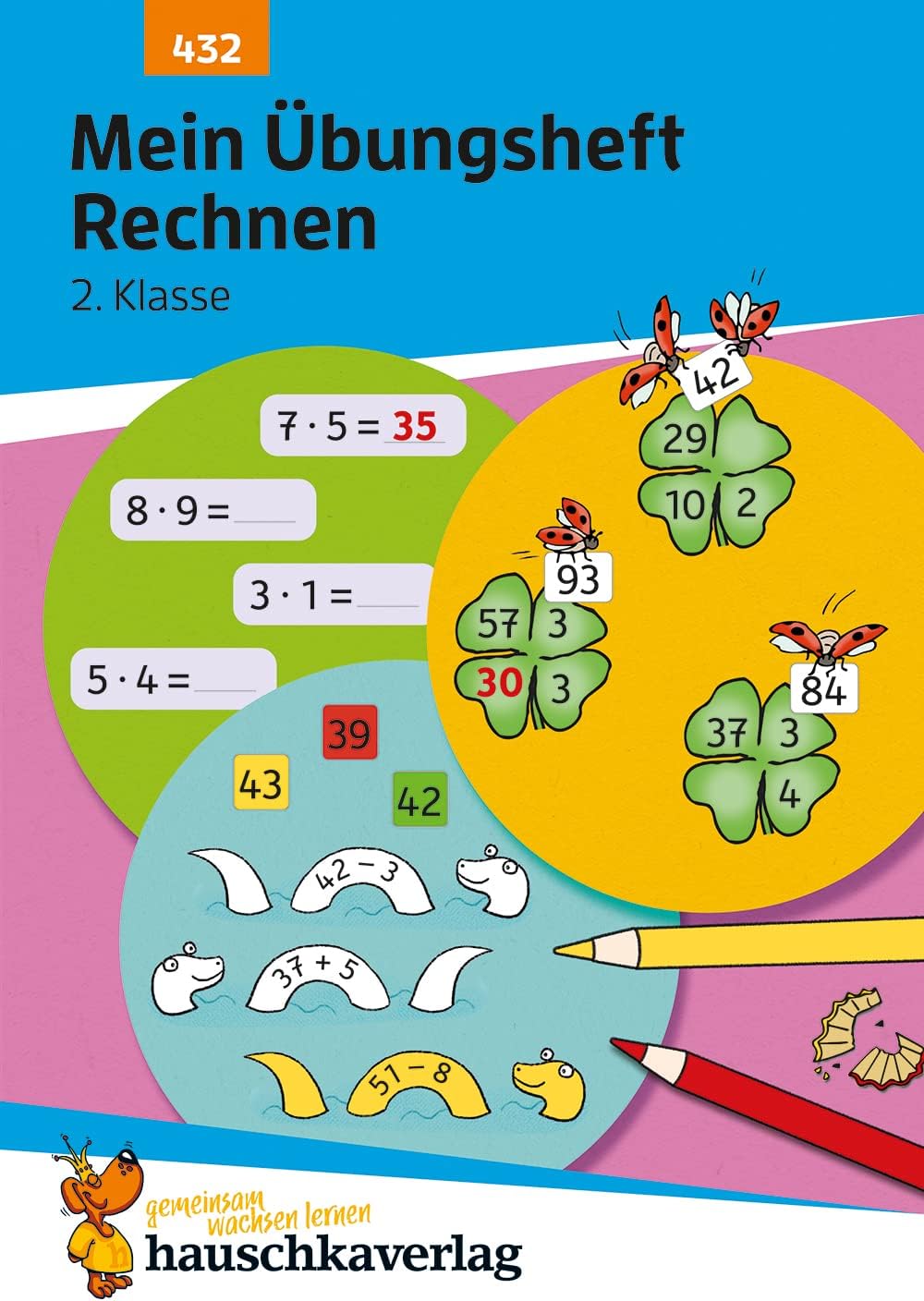 Mein Übungsheft Rechnen 2. Klasse: Mathe-Aufgaben mit Lösungen im Zahlenraum bis 100