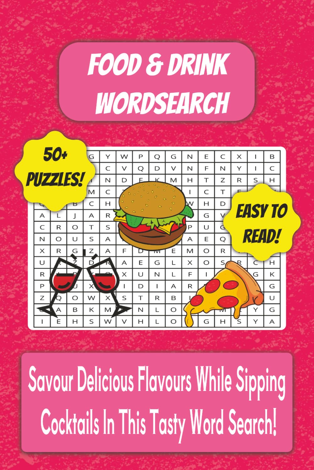 Food And Drink Word Search Book: Food and Drink Themed Word Search With Easy To Read Text Including Continental Cuisines, Wines And Desserts | 6x9 ... Gift For Holidays And Special Occasions