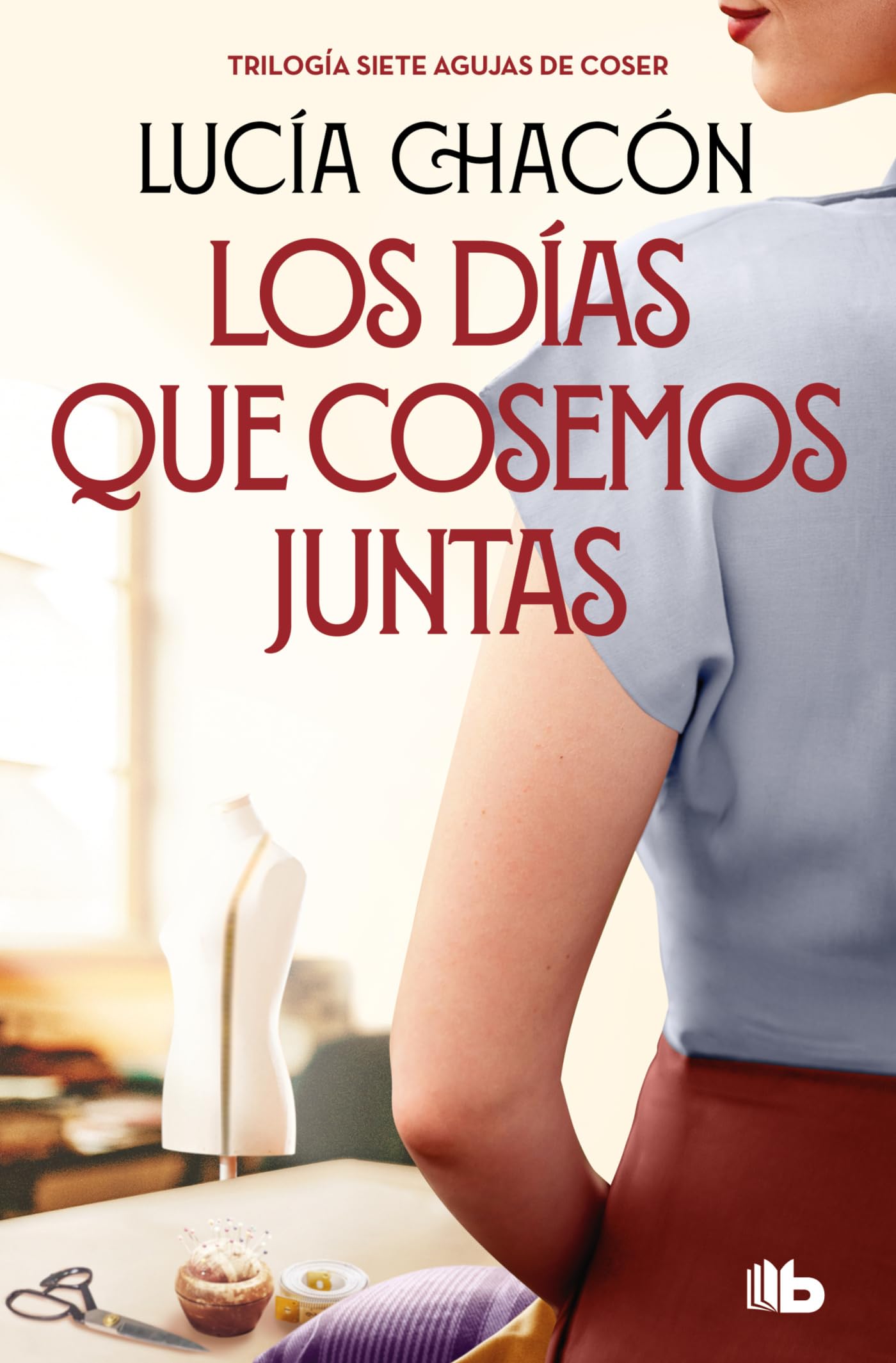 Trilogía Siete agujas de coser: (edición estuche con: Siete agujas de coser | Los días que cosemos juntas | El atelier de la calle Lagasca) (Ficción)