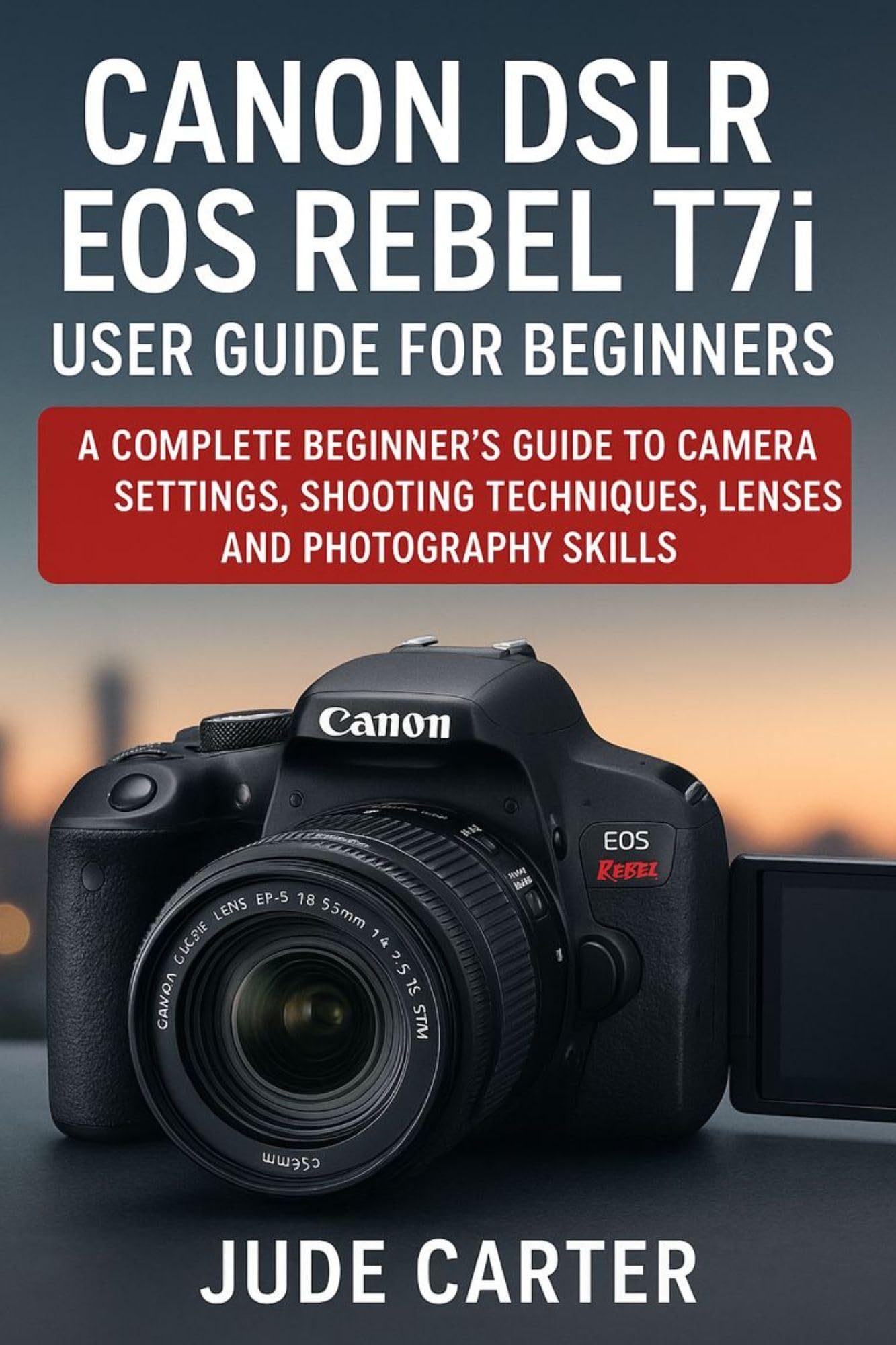 Manuel Canon Rebel T7i tutoriel complet de photographie pour débutant pas à pas