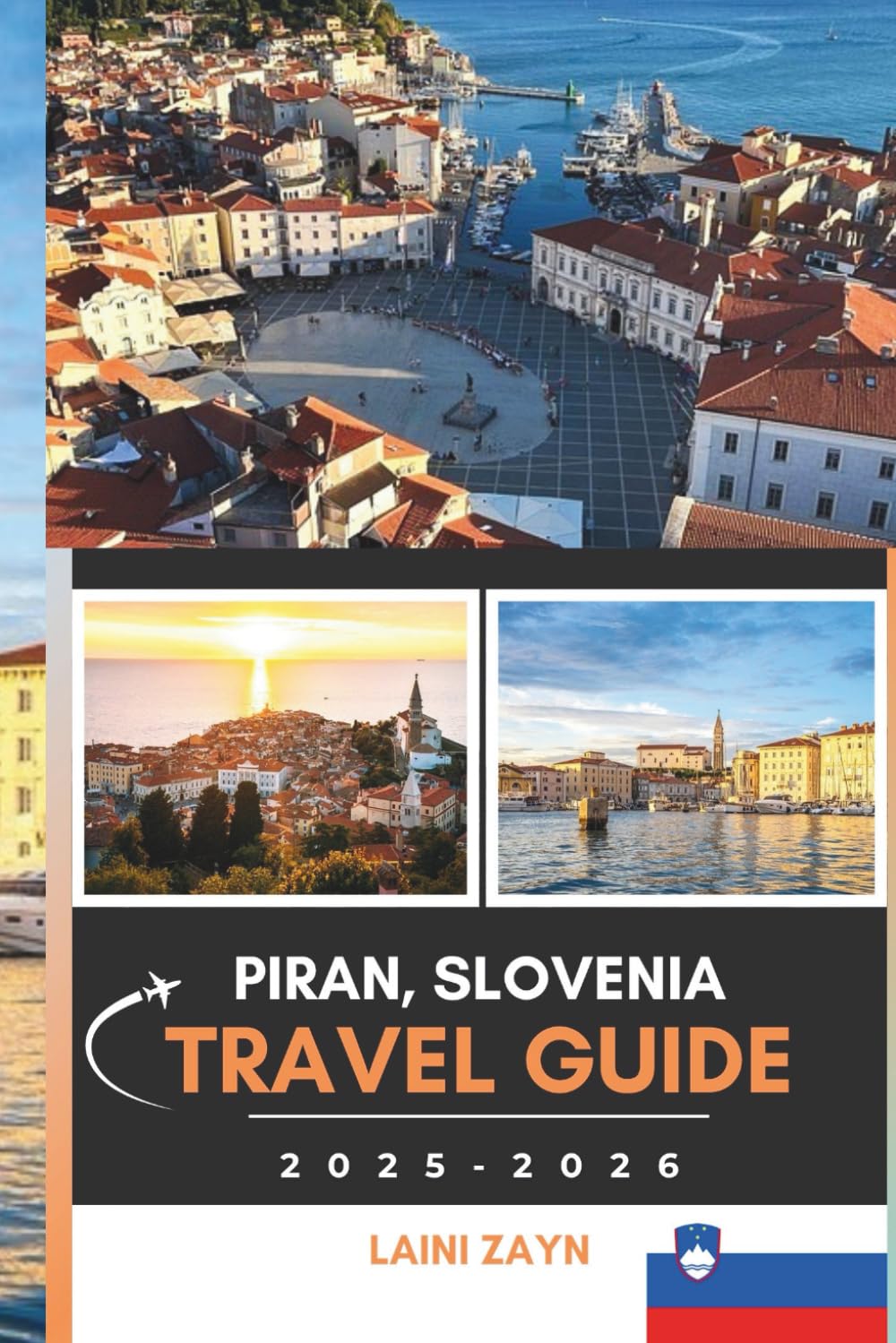 Piran, Slovenia Travel Guide 2025–2026: Experience Slovenia’s Most Stunning Coastal Town with Travel Tips, Local Culture, Marina Views, and Day-by-Day Itineraries
