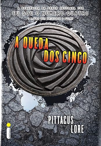 A queda dos cinco: (Série Os legados de Lorien vol. 4)