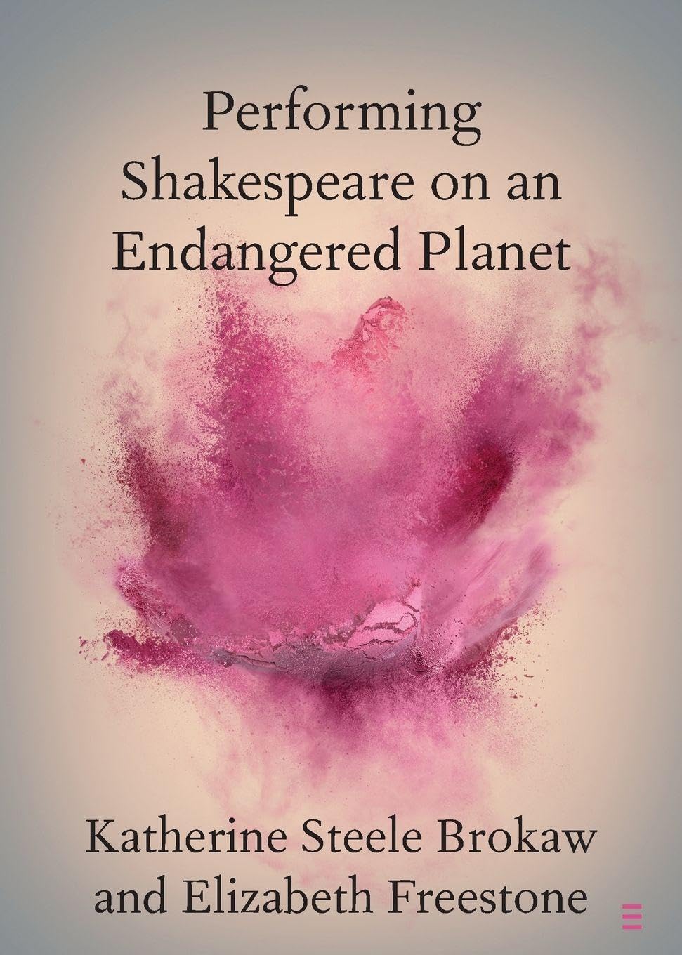 Performing Shakespeare on an Endangered Planet (Elements in Shakespeare Performance)