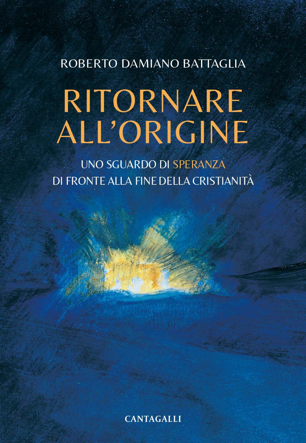 Ritornare All'origine. Uno Sguardo Di Speranza Di Fronte Alla Fine Della Cristianità - 4