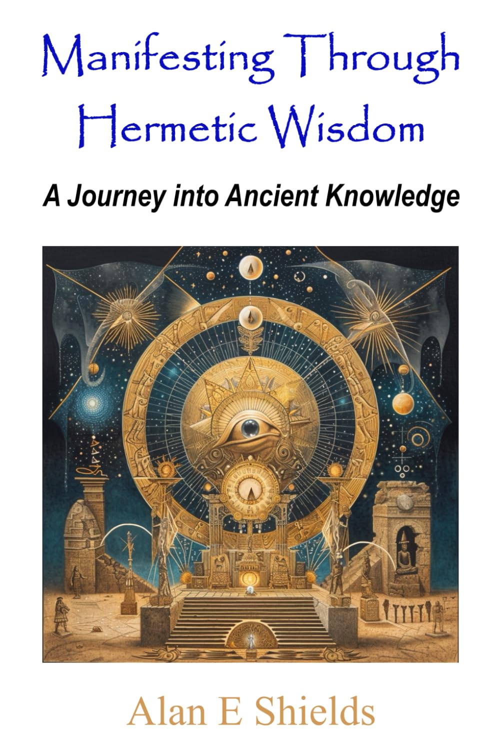 Manifesting Through Hermetic Wisdom: A Journey into Ancient Knowledge