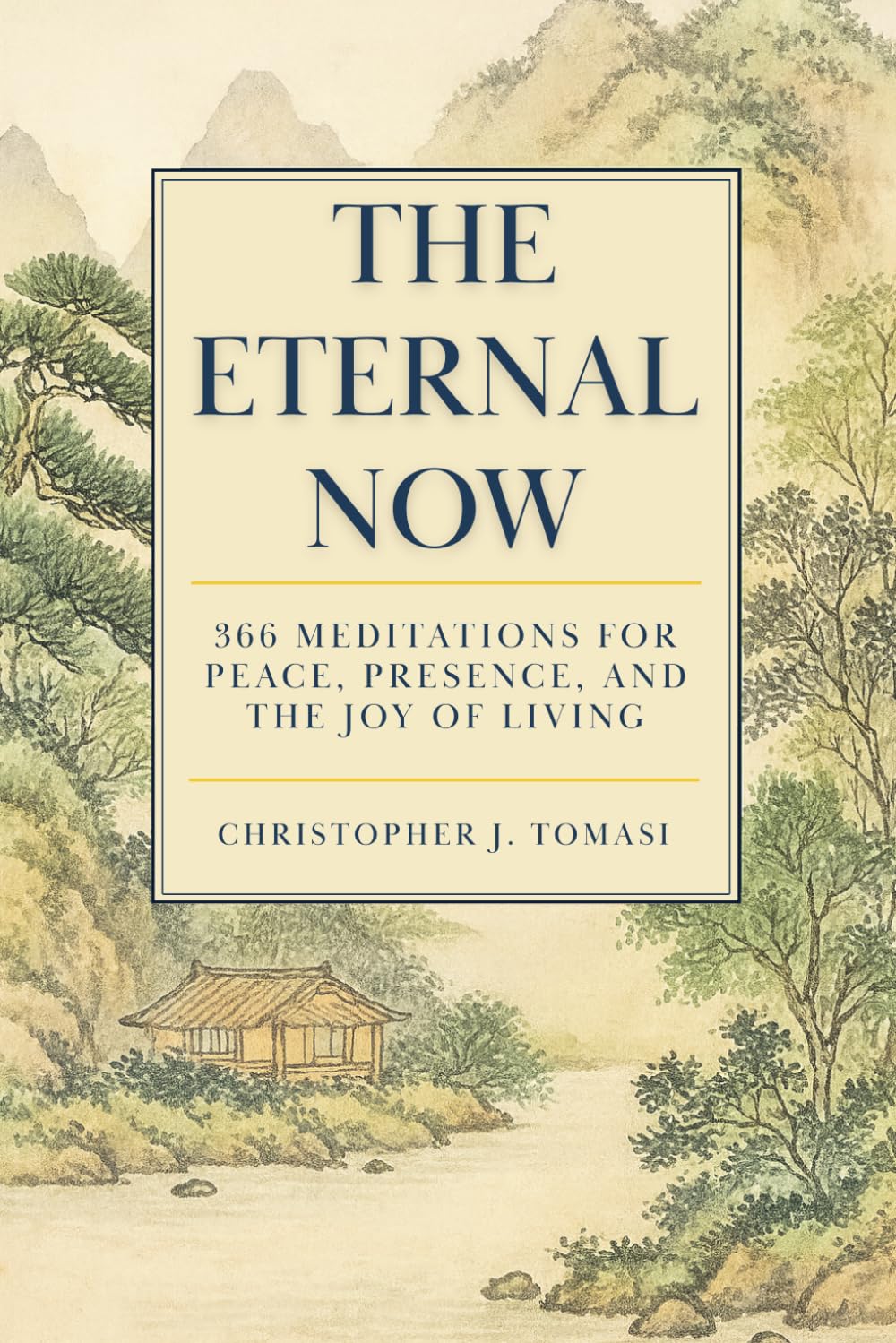 The Eternal Now: 366 Meditations for Peace, Presence, and the Joy of Living. Features 24 of the Greatest Spiritual Teachers of Mindfulness, Awakening, ... and Liberation (Editions of The Eternal Now)