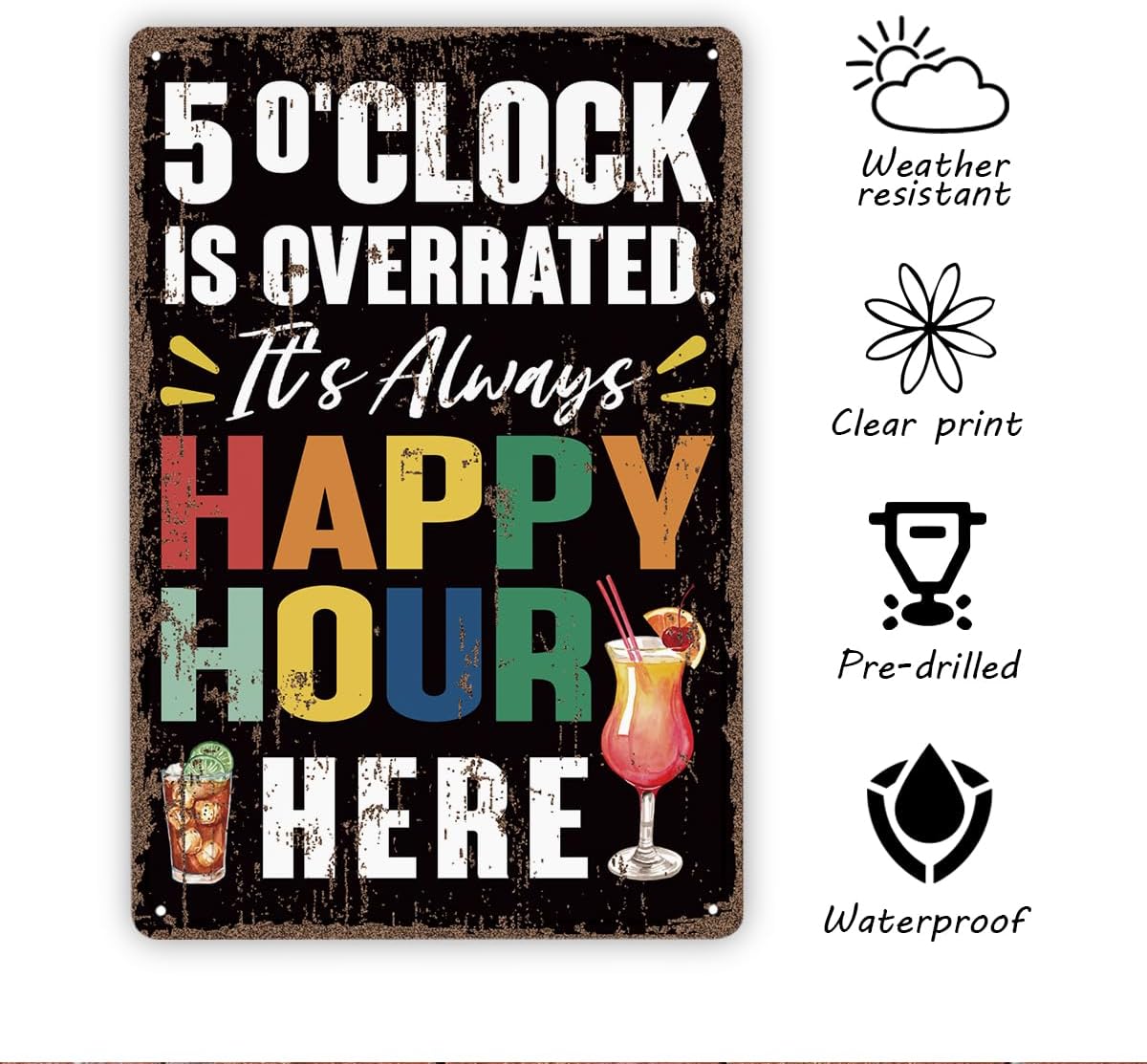 Wine Bar Decor, 5 O'clock is Overrated It's Always Happy Hour Here Sign, Funny Wine Decors, Home Decoration for Indoor Outdoor, Garage Decors, Party Decor, Vintage Metal Tin Signs, 11.8 * 7.9inches image 3