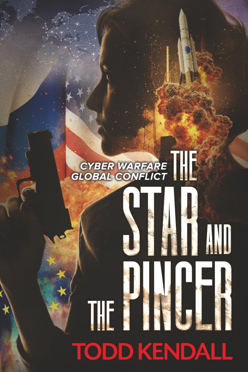 The Star and The Pincer: A Fast-Paced Techno Thriller of Cyber Warfare, Espionage, and Global Conflict (Megan Portreath Thrillers - Book 1)