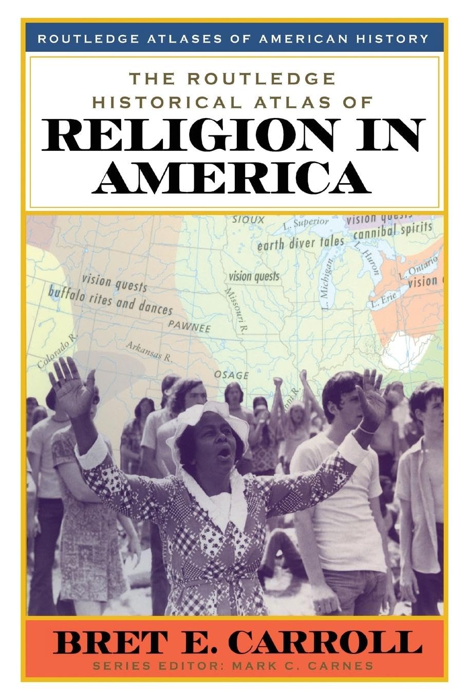 The Routledge Historical Atlas of Religion in America (Routledge Atlases of American History)