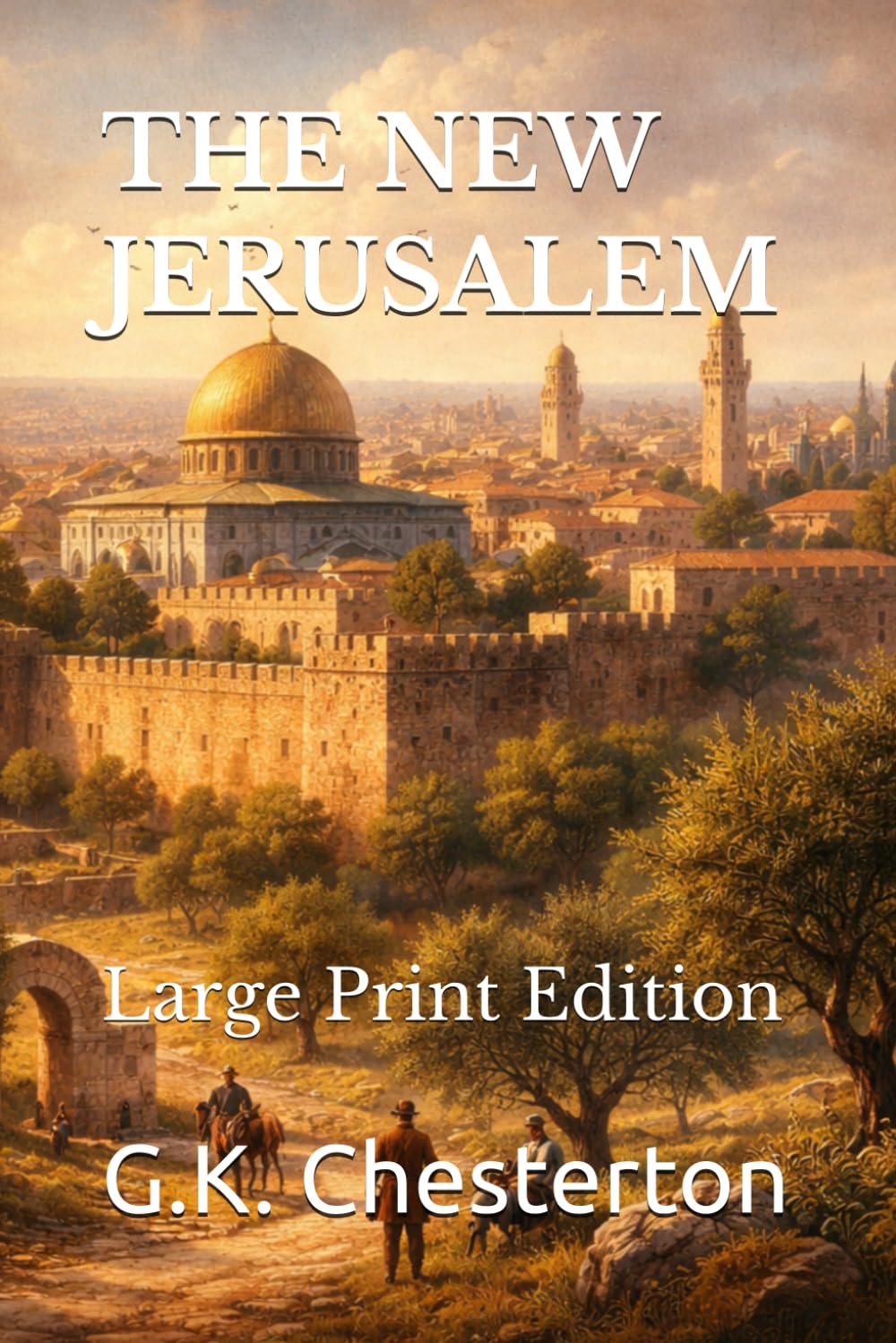 THE NEW JERUSALEM: Large Print Edition