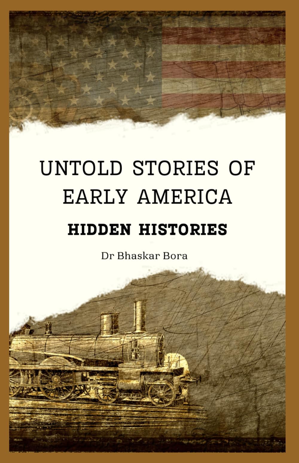 Untold Stories Of Early America: Hidden Histories (America Series)