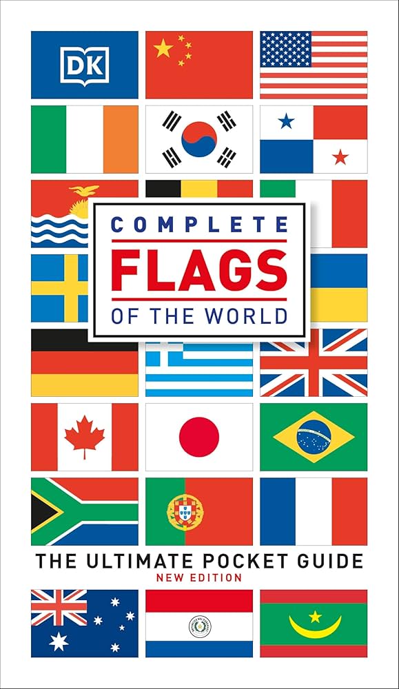 Complete Flags of the World: The Ultimate Pocket Guide: DK
