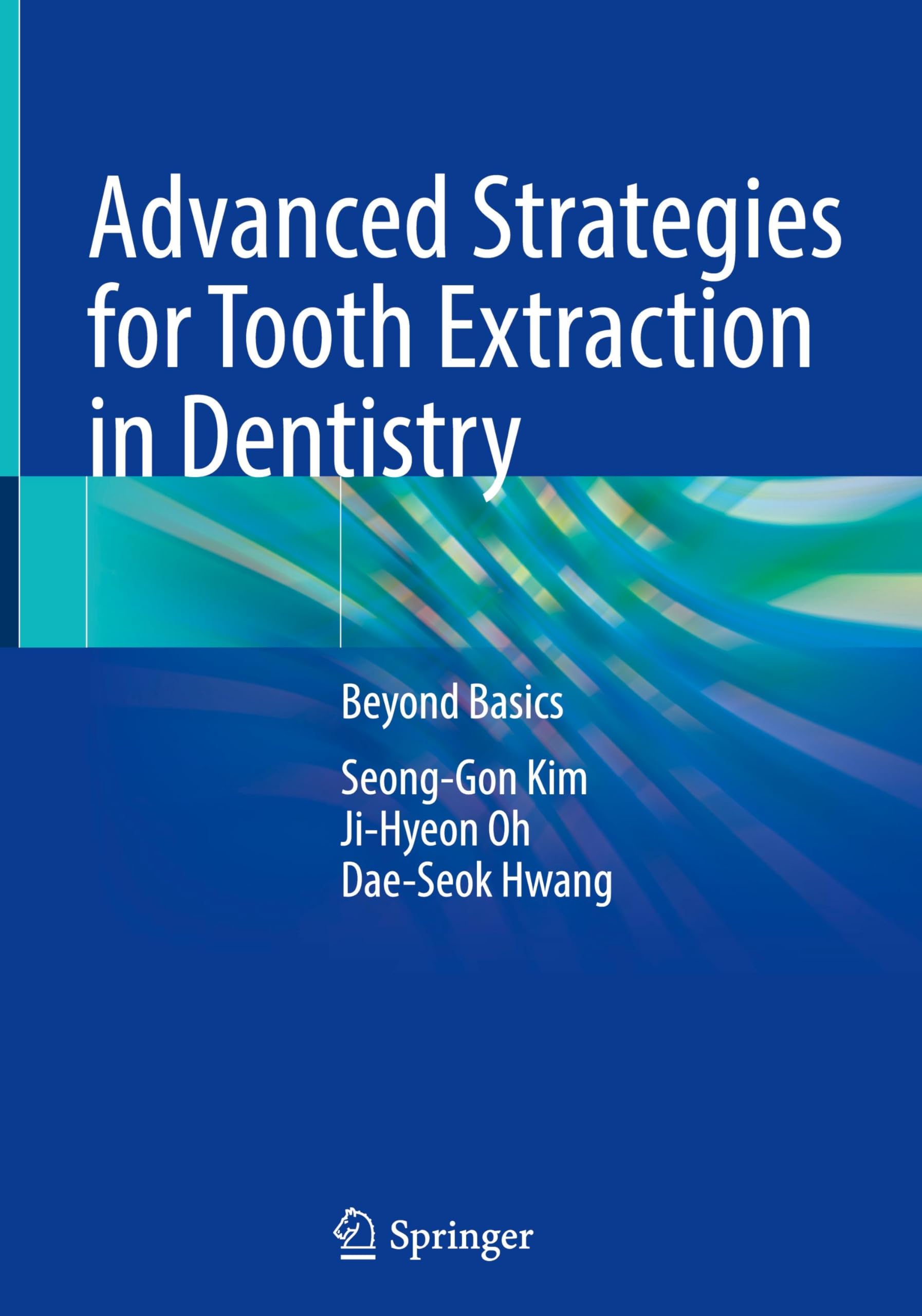 Advanced Strategies for Tooth Extraction in Dentistry: Beyond Basics