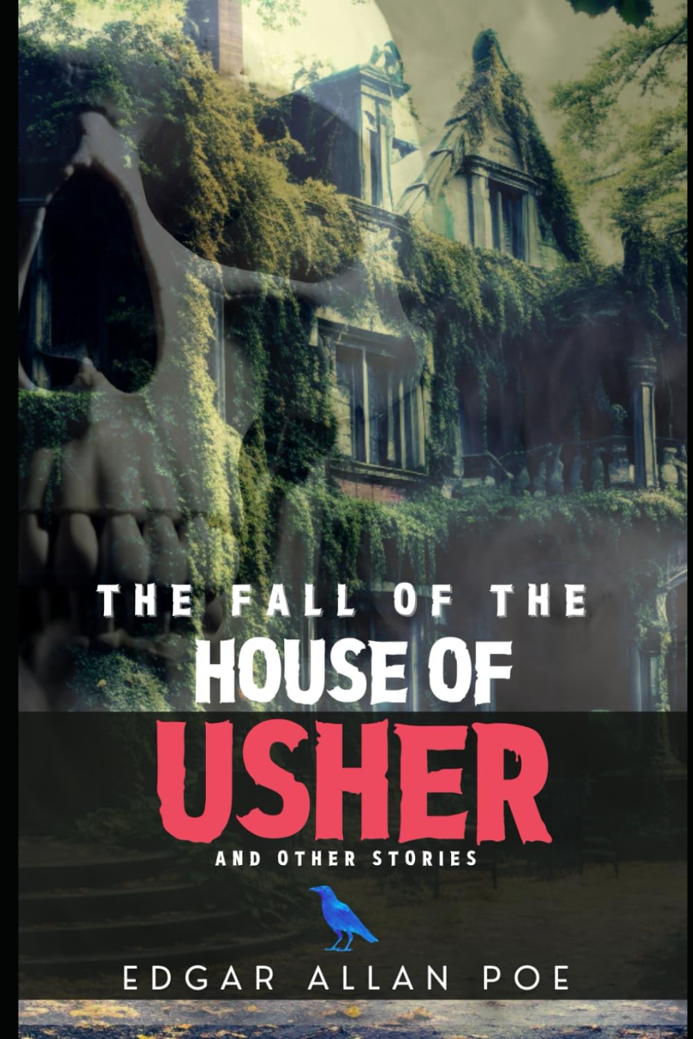 The Fall of the House of Usher: and Other Stories by Edgar Allan Poe: A Master of Macabre and Mystery