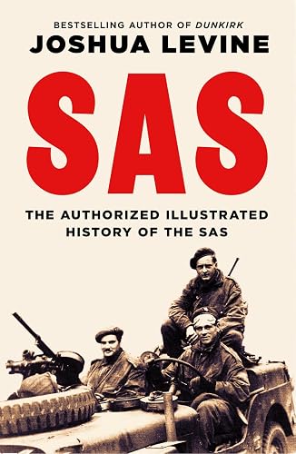 SAS: The Authorized Illustrated History of the SAS