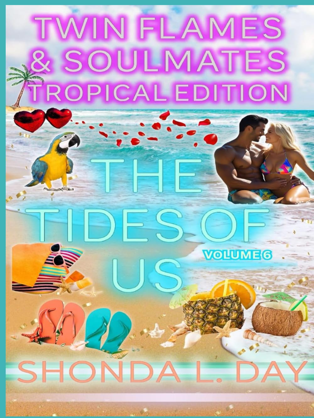 The Tides of Us: A Twin Flames and Soulmates: Tropical Edition Novel Volume 6
